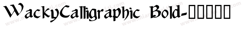 WackyCalligraphic Bold字体转换